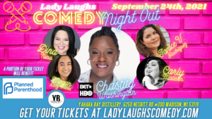 Read more about the article Lady Laughs Comedy Night Out In Madison, WI on 9/24/21